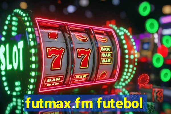 futmax.fm futebol